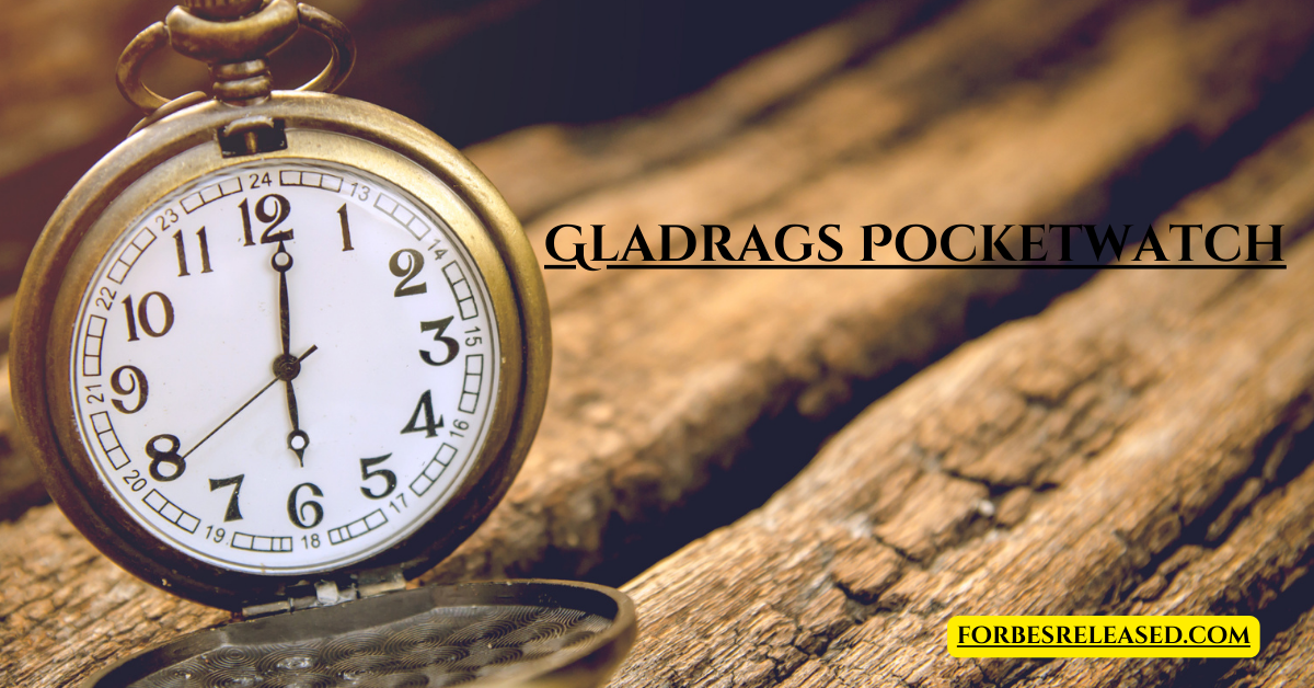 How the Gladrags Pocketwatch Combines Tradition and Modern Precision