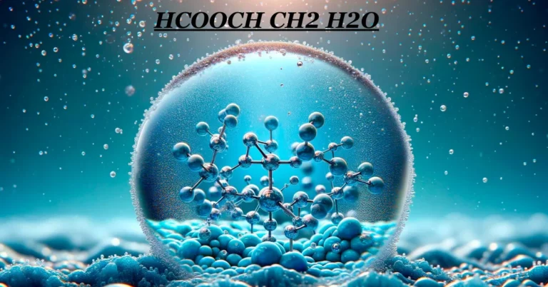 HCOOCH CH2 H2O: Key Roles in Organic Synthesis and Industrial Applications